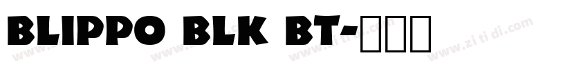 Blippo Blk BT字体转换